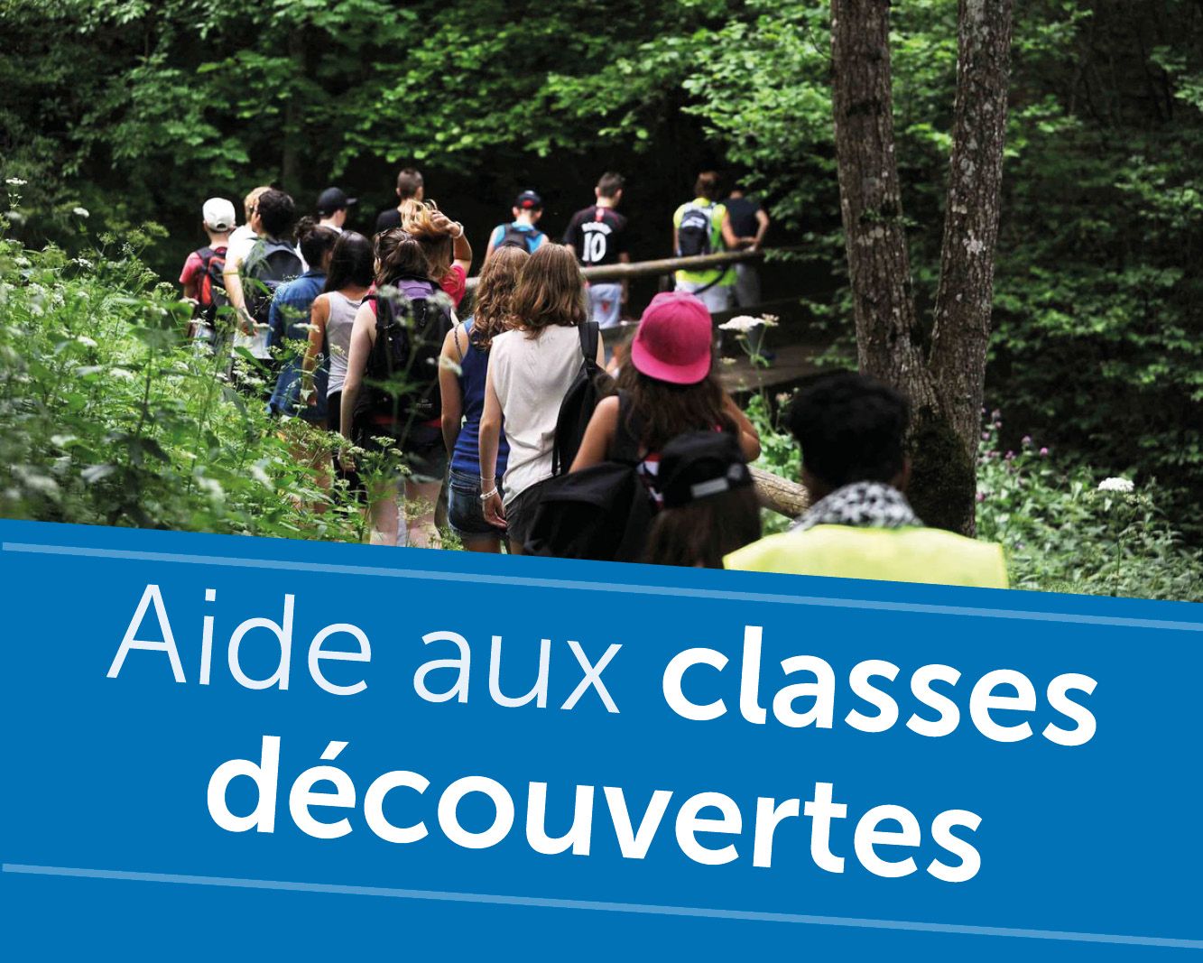 Le dispositif d'aide aux classes découvertes